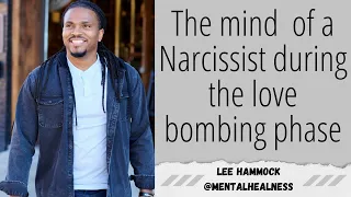 The mind of a Narcissist during the love bombing phase and when it ends | The Narcissists Code 607