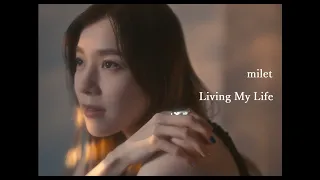 milet「Living My Life」MUSIC VIDEO (TV Drama「THE EXPERT OF CHANGING JOBS」theme song)