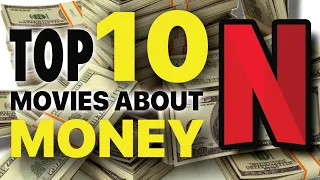 TOP 10 best NETFLIX movies about MONEY