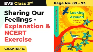Class 3 EVS Chapter 13 | Sharing Our Feelings - Explanation & NCERT Exercise (Pg No. 89-93)