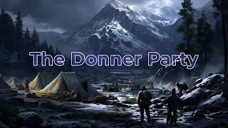 The Donner Party: Pioneers in Peril