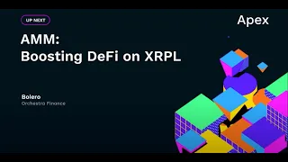 AMM: Boosting DeFi on XRPL at Apex 2023 - Bolero