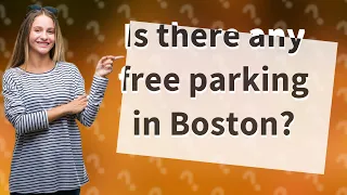 Is there any free parking in Boston?