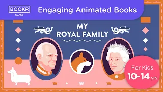 My Royal Family | Engaging Animated Book for 10-14 Years Old Children | BOOKR Class