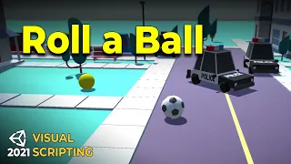 Ball Movement for a Roll a Ball Type of Game - Unity Visual Scripting Tutorial