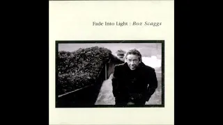 Boz Scaggs (1999) Fade Into Light-10-We’re All Alone