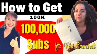 How To Get 100K Subscribers on YouTube ft Kiki Crochet