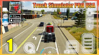 Truck Simulator PRO USA Gameplay (Android, iOS) - Part 1