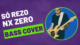 Nx Zero - Só Rezo (Baixo Cover)