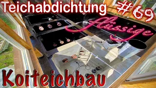 Teichbau Koiteichbau Teil 69 Teichabdichtung mit flüssiger Teichfolie selber machen