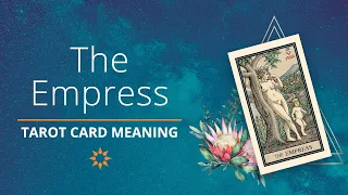 Ultimate Guide to Tarot Card Meanings: The Empress