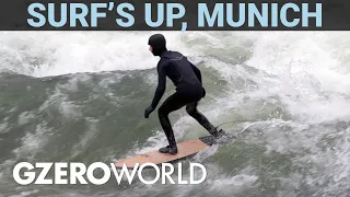 Surf’s up in ... Munich? | GZERO World