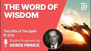 Gifts of The Spirit Pt 2 of 10 - The Word of Wisdom - Derek Prince