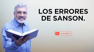 Predica Católica 75 | LOS ERRORES DE SANSON - SALVADOR GOMEZ
