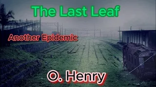 Audiobooks and subtitles: O. Henry. The last Leaf. Drama, Psychological, Realism. Epidemic.