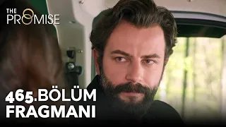 Yemin 465. Bölüm Fragmanı | The Promise Season 4 Episode 465 Promo