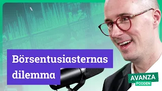 Börsentusiasternas dilemma | Avanzapodden #340