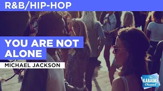 You Are Not Alone : Michael Jackson | Karaoke with Lyrics