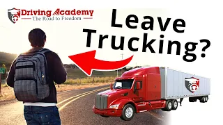 2023: Time to LEAVE Trucking? - CDL Driving Academy