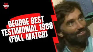 George Best Testimonial 1988 (Full Match Highlights)