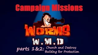 Worms WMD Campaign Missions 1 + 2 - Church and Destroy