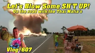 Let's Blow Some SH*T UP! On the road with the Thai Mafia's