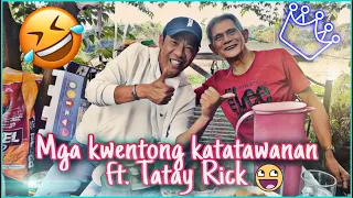 Tata Long (Tatay Rick meet Master Long)| Mga Kwentong Katatawanan ni Tatay Rick..Laughtrip too!!