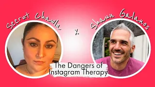 The Dangers of Instagram Therapy with Seerut Chawla