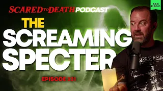 Scared to Death | The Screaming Specter