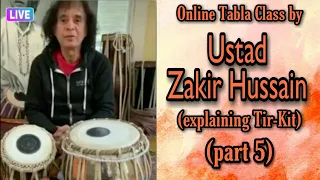 Live Tabla class by Ustad Zakir Hussain (explains tir-kit)