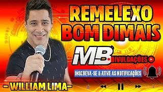 WILLIAM LIMA REMELEXO BOM DIMAIS  - CD COMPLETO PRA DANÇAR FORRÓ