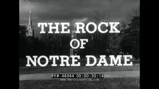 “ THE ROCK OF NOTRE DAME ” 1950s NOTRE DAME FOOTBALL PLAYER KNUTE ROCKNE DOCUMENTARY  46944