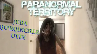 Paranormal Territory / JUDA QO'RQINCHLE UYIN