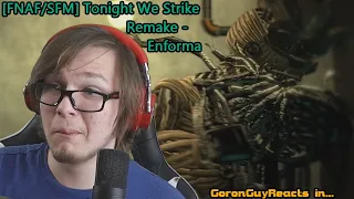 (ENDO EATS ANOTHER ENDO?) [FNAF/SFM] Tonight We Strike - Enforma - GoronGuyReacts