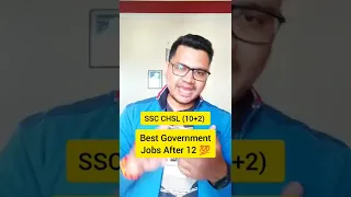 SSC CHSL (10+2) Full Details | Government job After 12th | #shorts