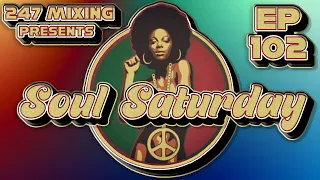 Soul Saturday Ep 102: A Funk & Soul Mega Mix of Timeless Classics