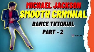How to do "SMOOTH CRIMINAL" dance (part-2) | Michael Jackson dance tutorial | jackson star