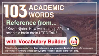 103 Academic Words Ref from "Kevin Njabo: How we can stop Africa's scientific brain drain, TED Talk"