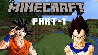 Goku And Vegeta Play Minecraft Part 1