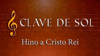 Hino a Cristo Rei - Letra e Música