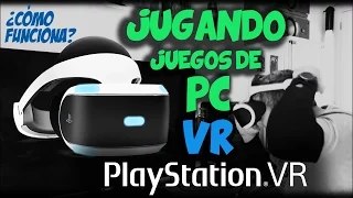 JUGANDO CON EL PC  Y PLAYSTATION VR - FUNCIONA  STEAM -  TRIDEF 3D -TRINUS VR - PSVR #PS4VRJUEGOSPC