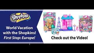 Shopkins Season 8 Shoppies World Vacation Europe