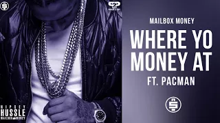 Where Yo Money At (feat. Pacman) -  Nipsey Hussle (Mailbox Money)