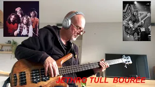 Jethro Tull “Bourée” Bass Cover