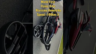 World's First Flying Bike XTURISMO Hoverbike Topspeed:100km/h #top #world