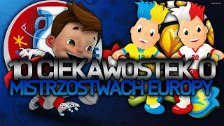 10 CIEKAWOSTEK O MISTRZOSTWACH EUROPY!