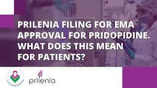 🟢 Webinar: Prilenia filing for EMA approval for Pridopidine - What does this mean for patients?