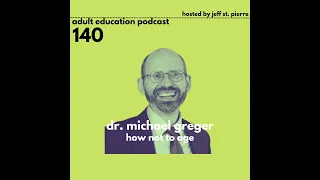 How Not To Age with Dr. Michael Greger