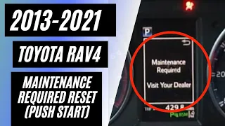 2013 - 2021 Toyota RAV4 Maintenance Required Reset
