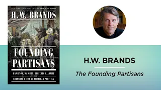 The Founding Partisans—H.W. Brands